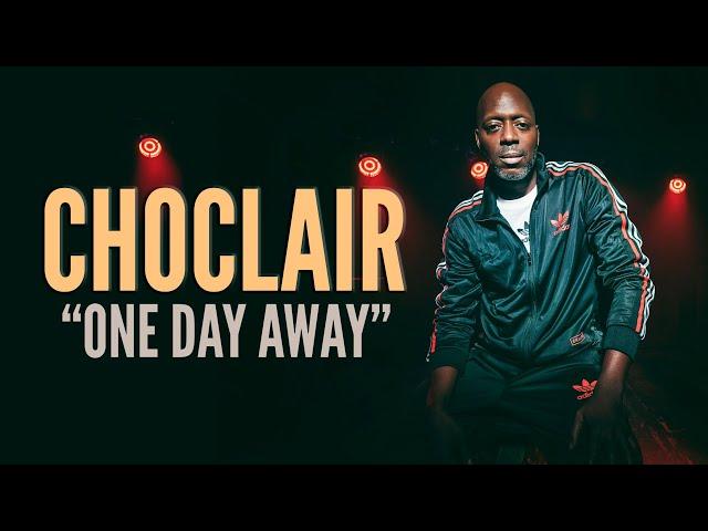 Choclair - One Day Away [Official Music Video]