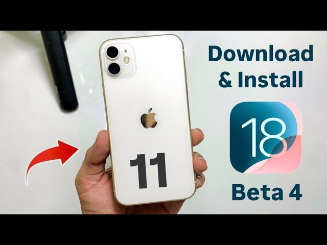 How to Download & Install iOS 18 Beta 4 Update on iPhone 11