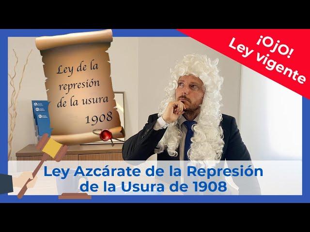  Ley Azcárate de la Represión de la Usura de 1908 ️ (si tienes tarjetas o préstamos te interesa )