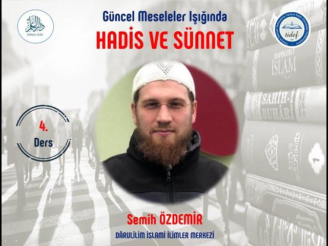 SEMİH ÖZDEMİR / Hadis ve Sünnet - 4