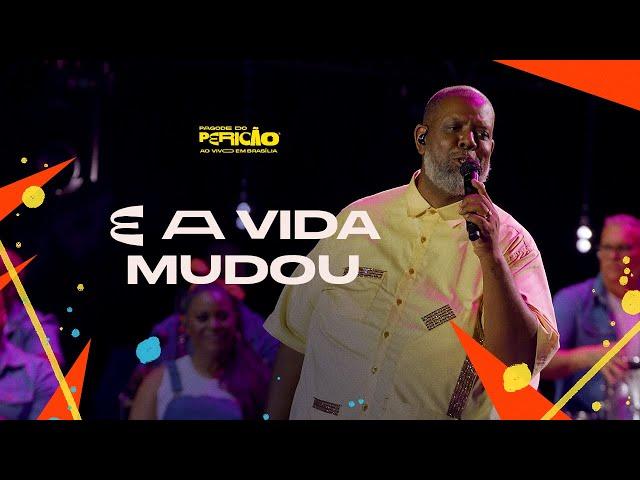 Péricles - E A Vida Mudou | Pagode do Pericão Ao Vivo em Brasília  (Vídeo Oficial)