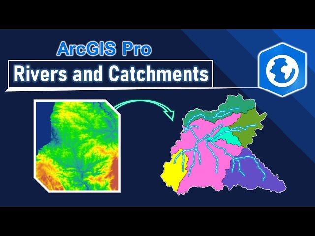 Deriving Rivers and Watersheds using ArcGIS Pro