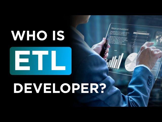 Reviewing the role of ETL Developer, so you don't have to search for info...