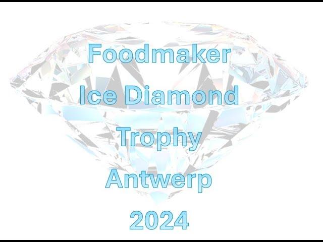 Foodmaker Ice Diamond Trophy Antwerp 2024  8/11 13u