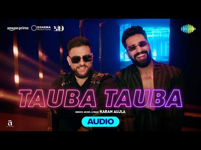 Tauba Tauba - Audio | Bad Newz | Vicky Kaushal | Karan Aujla | Triptii Dimri