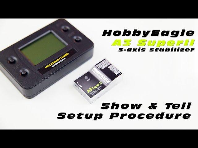 HobbyEagle A3 Super II 3-Axis Stabilizer - How to install & Setup