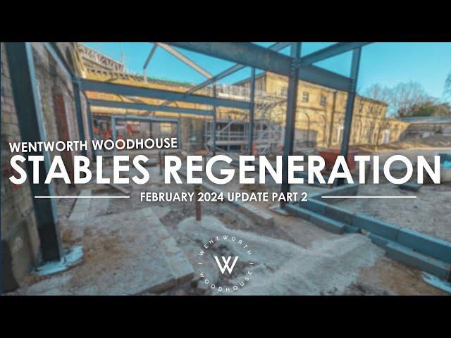 Stables Regeneration Phase 1: February 2024 update - Part 2 | #wentworthwoodhouse |