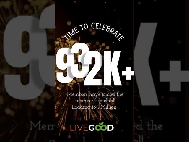  LiveGood Celebrates 932,000  Members in 1 Year! 