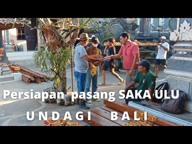 Preparation for UNDAGI BALI to install bale bali SAKA ULU concept of elbow bali  at home bali