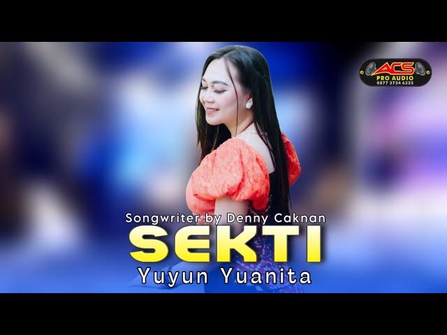 SEKTI (Cover) DENNY CAKNAN || YUYUN YUANITA || ACS PRO AUDIO