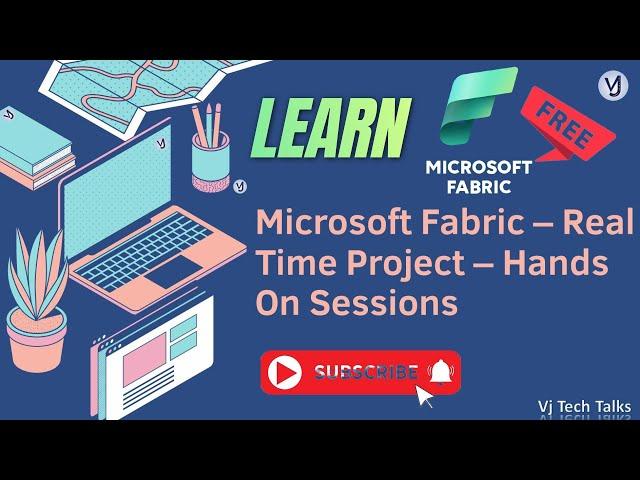 [Day2] Fabric Real Time Projects | Vj Tech Talks
