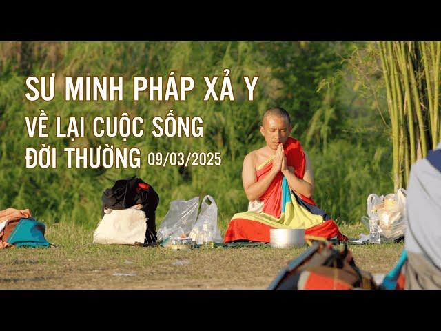 Sư Minh Pháp chính thức xả y về lại với cuộc sống đời thường #thichminhtue #theodauchantran