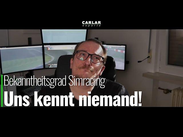 Bekanntheitsgrad Simracing  - Uns kennt niemand!