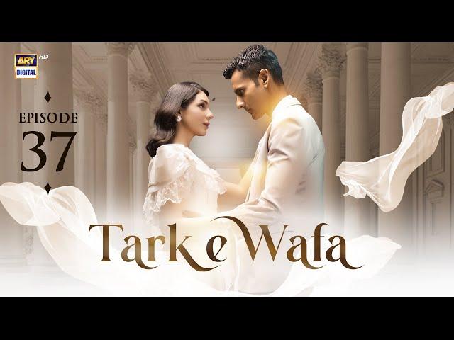 Tark e Wafa Episode 37 | 13 August 2024 (English Subtitles) | ARY Digital Drama