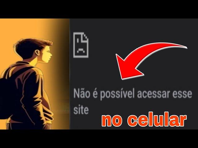 NÃO É POSSÍVEL ACESSAR ESSE SITE NO CELULAR