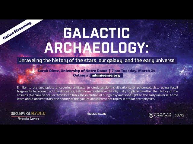 Galactic Archaeology - Our Universe Revealed