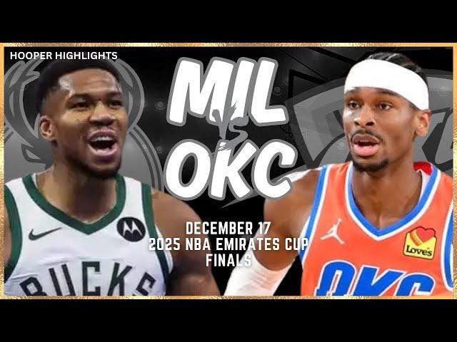 Milwaukee Bucks vs Oklahoma City Thunder Full Game Highlights | Dec 17 | 2025 NBA Emirates Cup Final