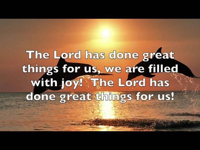 The Lord Has Done Great Things For Us--copyright 2015, lori perez, LP Music. All rights reserved