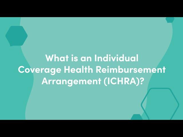 What is an Individual Coverage HRA (ICHRA)?