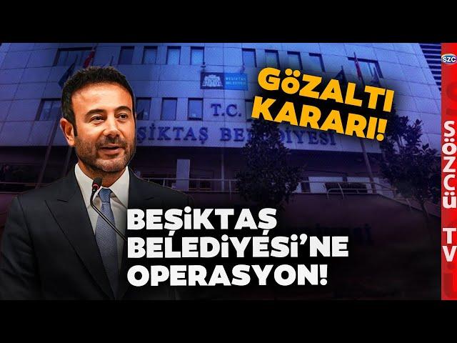 Beşiktaş Belediyesi'ne Şafak Operasyonu! Rıza Akpolat Hakkında Gözaltı Kararı Çıktı