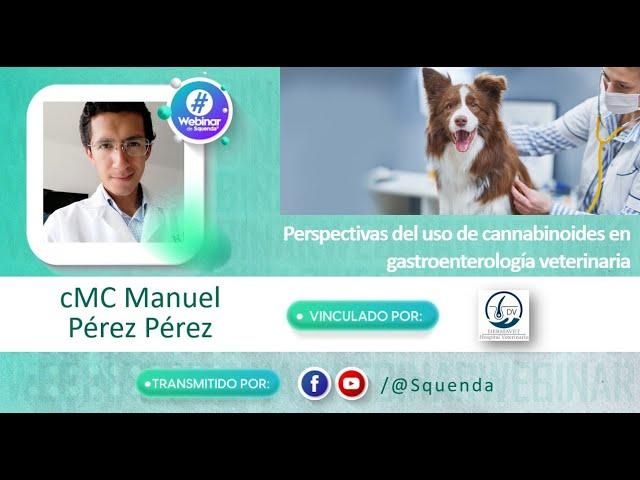 Perspectivas del uso de cannabinoides en gastroenterología veterinaria - cMC Manuel Pérez Pérez