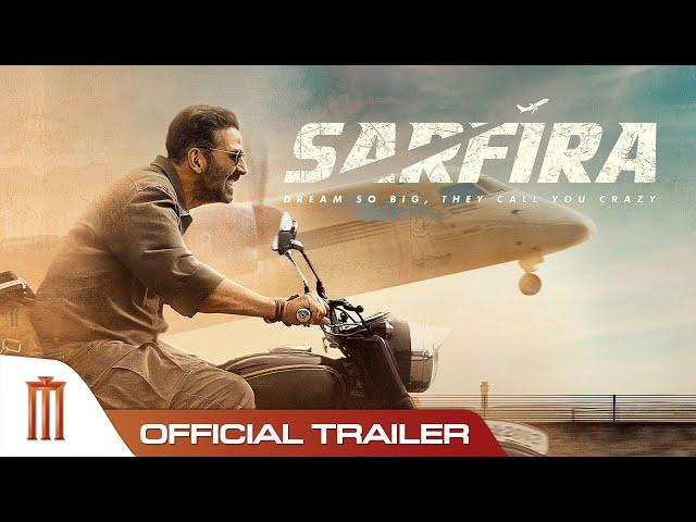 Sarfira – Official Trailer | Akshay Kumar | Paresh Rawal | Radhikka | Sudha Kongara | 12th July 2024