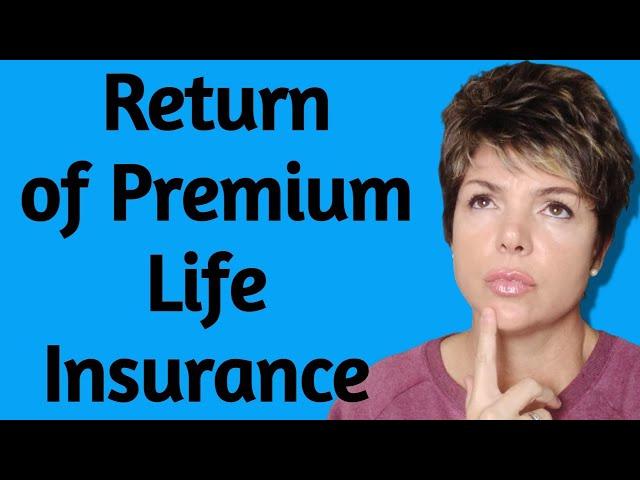 How does Return of Premium Life Insurance Work?