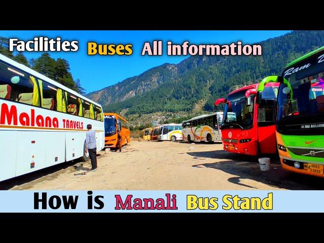 Manali Bus Stand, Facilities, Buses all information.