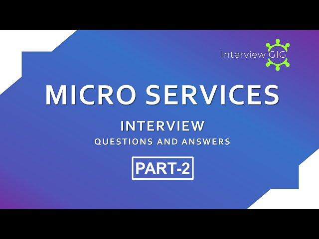 Microservices Interview Questions and Answers Part-2 | Frequently asked  Microservices Questions |