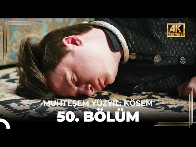 Muhteşem Yüzyıl: Kösem 50. Bölüm (4K)