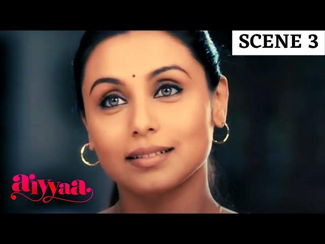 Aiyyaa | Scene 3 | अय्या  | Rani Mukherji | Viacom18 Studios