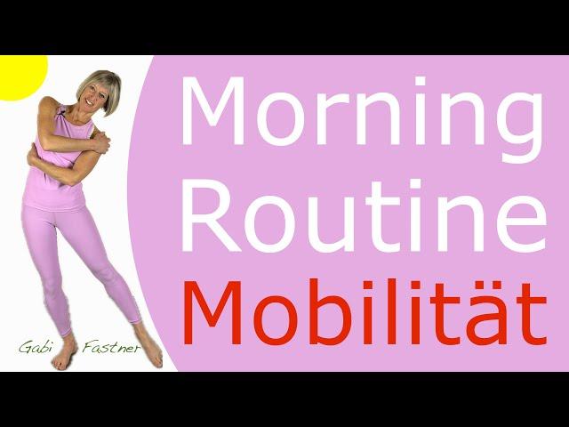 ️18 min. Morning Routine Mobilität | Beweglichkeit und schmerzfreie Gelenke, o. Geräte, im Stehen