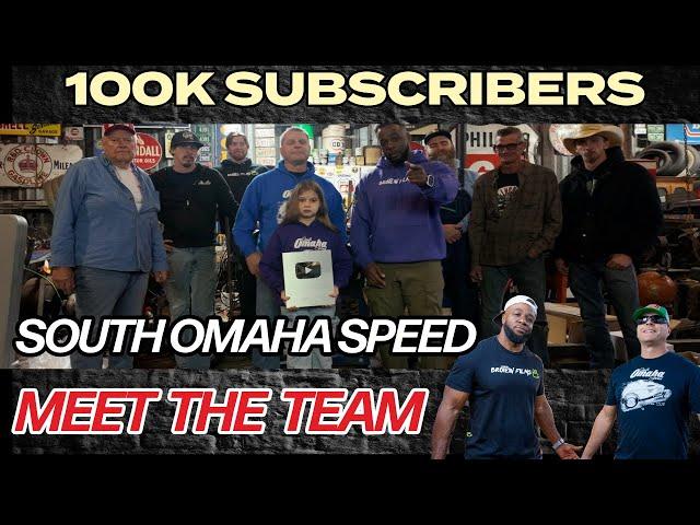 100,000 SUBSCRIBERS!  Thank You!  South Omaha Speed TEAM!