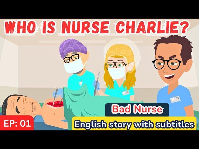 Bad nurse part 01 | English Story | Learn English | Animated story | Learn English with Kevin