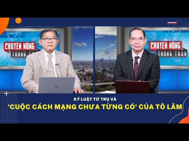 Kỷ luật tứ trụ và 'cuộc cách mạng chưa từng có' của Tô Lâm