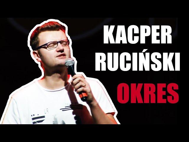 Kacper Ruciński - Okres