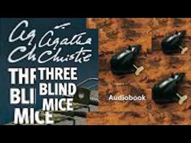 Three Blind Mice  Agatha Christie  #mystery #short #crime #detective #audiobook #story #foryou