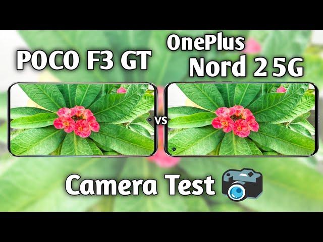 Poco F3 GT vs OnePlus Nord 2 Camera Test Comparison