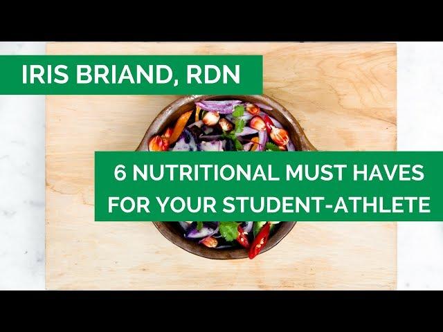 Sports Mastery Episode 45: Iris Briand, RDN - 6 Nutritional Must-Haves For Your Student-Athlete