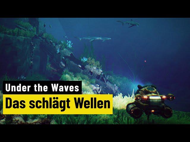 Under the Waves | REVIEW | Eines der atemberaubendsten Spiele des Jahres!