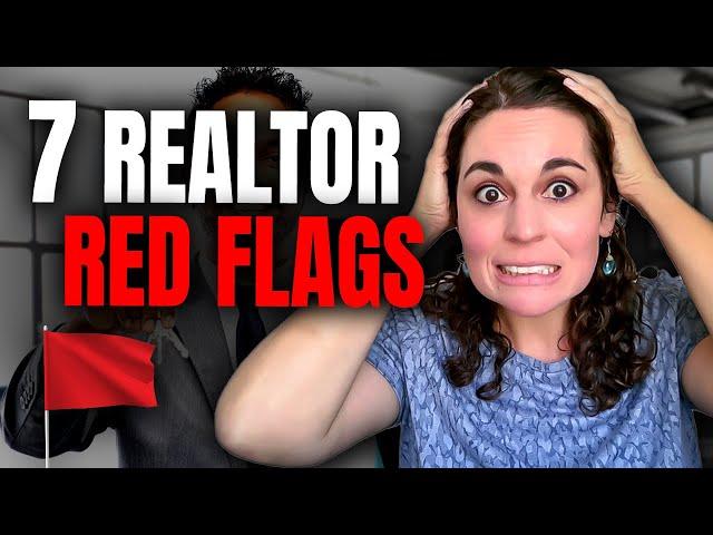 7 BIGGEST RED FLAGS To Watch For When Choosing A Realtor | Buyers and Sellers Watch This First!!!