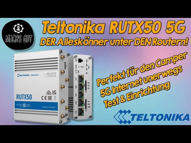 Teltonika RUTX50  5G Router - Test und Einrichtung