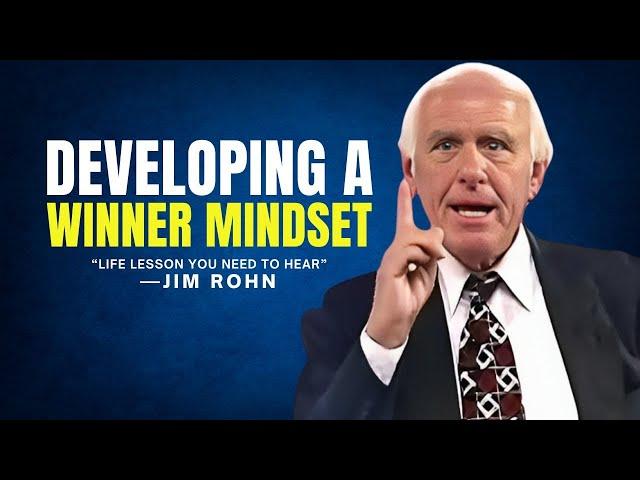 DEVELOPING A WINNER MINDSET - LIFE LESSON YOU NEED TO HEAR - Jim Rohn Motivational Speech