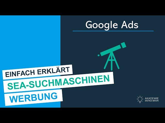 SEA: Google Ads - Übersicht - einfach erklärt!