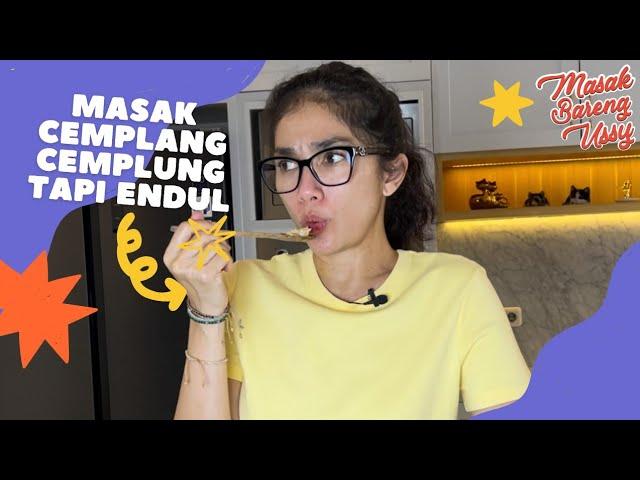 MASAK ASAL CEMPLANG-CEMPLUNG TAPI RASANYA ENDUL!!