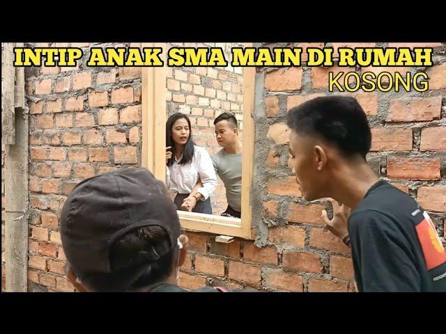 ANAK SMA || MAIN DIRUMAH KOSONG