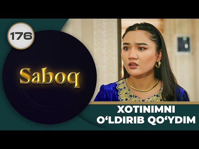 XOTINIMNI O‘LDIRIB QO‘YDIM "Saboq" 176-qism