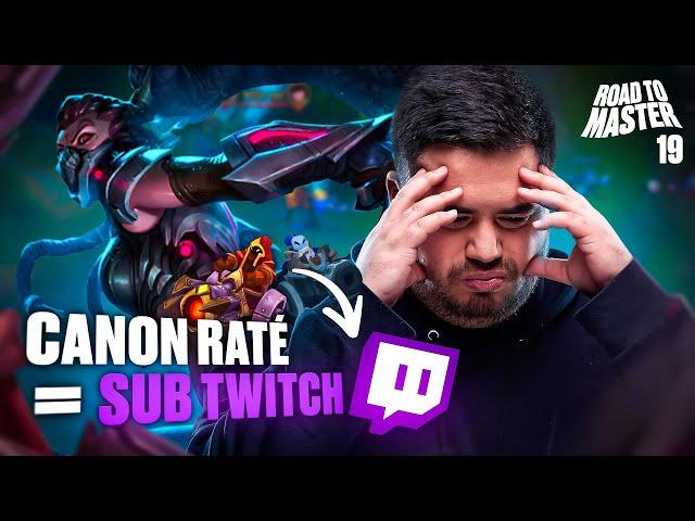 1 CANON RATÉ = 1 SUB TWITCH - OBJECTIF MASTER ! (League of Legends)