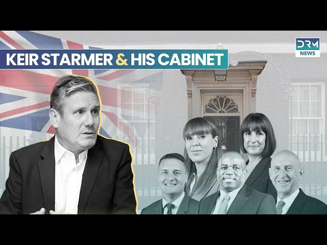 Meet Keir Starmer & His Cabinet | UK's 58th Prime Minister | DRM News