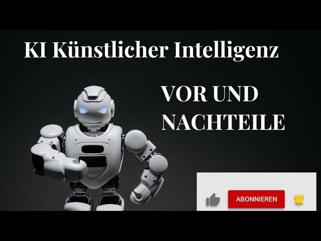 VOR und NACHTEILE von KÜNSTLICHER INTELLIGENZ